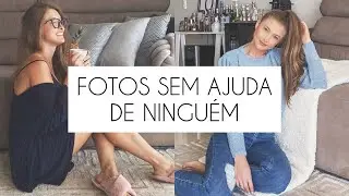 COMO TIRAR FOTOS PERFEITAS SOZINHA