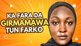 Yadda zaka sa ta girmamaka daga ranar farko