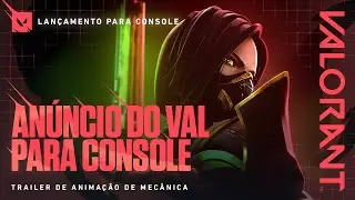 ANÚNCIO DO VALORANT PARA CONSOLE // Trailer de mecânica de jogo – VALORANT