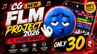 CG New FLM Project 2026 | FL Studio Mobile Project Pack | New Sample Pack | Only ₹30 | 100% Working