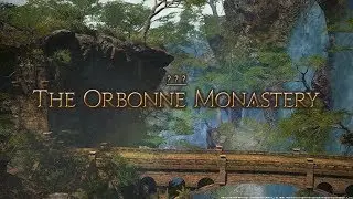 The Orbonne Monastery (The City of Lost Angels):Patch 4.5 - (Return to Ivalice Raid)