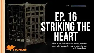 Skyrim: Striking the Heart | Game 16 | Stuff Lab #letsplay