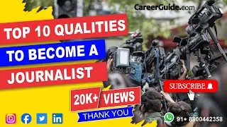 10 Qualities to Become a Journalist [Must Have]