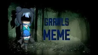 Gacha Studio | Grrrls Meme