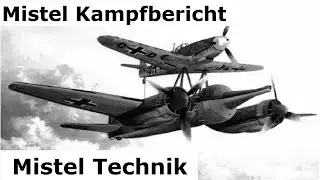 Mistel der Luftwaffe - Kampfeinsatz und Technik