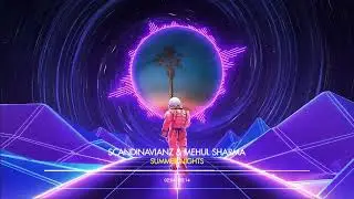 Mehul Sharma & Scandinavianz - Summer Nights (No Copyright)  [OFFICIAL VISUALISER] @scandinavianz