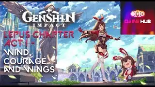 Genshin Impact lepus Chapter Act 1Wind courage And Wings