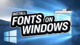 How to Install Fonts on Windows (2024)