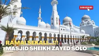 RAMAI SEKALI ‼️ Suasana Masjid Sheikh Zayed Solo Saat Liburan