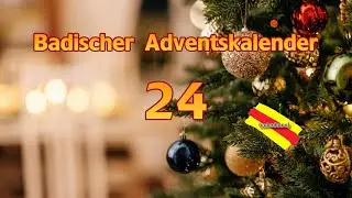 Badischer Adventskalender: 24.12.