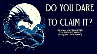 A Midnight Storm Dragon Saturates you in Power [Yandere] [Tingles] [Confidence Boost] [Loud Storm]