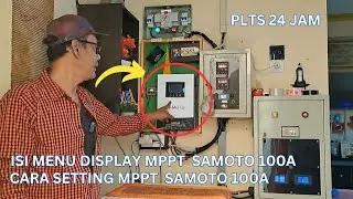 THE CONTENTS OF THE DISPLAY MENU ARE VERY COMPLETE || NEW MPPT SOLAR CHARGER CONTROLER SAMOTO 100A