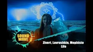 Zivert, Lavrushkin, Mephisto - Life