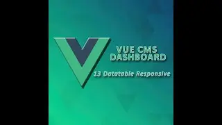 Vue Dashboard - 13 |  Responsive Datatable