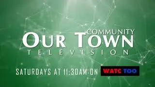 OUR TOWN COMMUNITY TV SHOW (PROMO TRAILER)