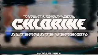 twenty one pilots - Chlorine - (tyler voice) [alternate version] - ( by TØP BLURRY )