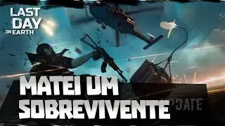 MATEI UM SOBREVIVENTE - LAST DAY ON  EARTH SURVIVAL