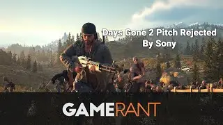 Days Gone 2 Pitch Rejected By Sony