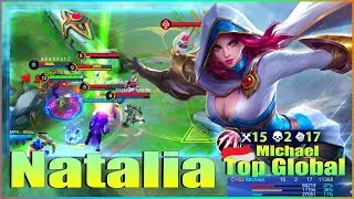 Natalia Stronger Hunting! Top 1 Global Natalia Gameplay by Michael ~ Mobile Legends