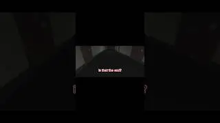the end of the hallway?