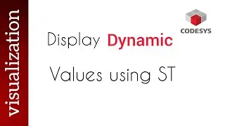 Codesys Visualization Tutorials | Displaying Dynamic Values Using Structured Text |  