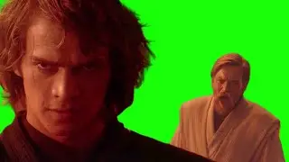 Anakin, my allegiance is to the Republic, to democracy! - Green Screen