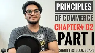 Principles of commerce POC Ch# 02 1st year ( Part I) Sindh board