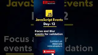JavaScript Events Day- 12 | Focus and Blur events for validation