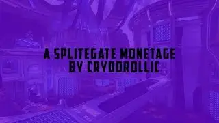 Cryodrollic - A Splitgate montage