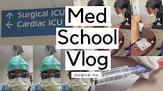 MED SCHOOL VLOG | surgical icu, fourth year