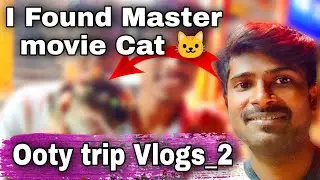 I Found Master Movie cat🐱 || Ooty Trip Part_2 || Mano fun vlogs || MFV
