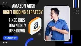 Right Bidding Strategy for Amazon PPC Campaigns | Fixed Bids | Dynamic Down Only | Up and Down Bids