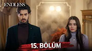 Fedakar 15. Bölüm | Endless Episode 15