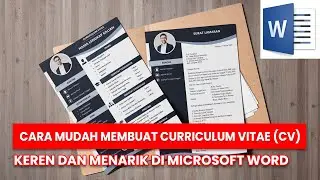 Cara Mudah Membuat Curriculum Vitae (CV) Keren dan Menarik di Microsoft Word