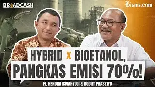 Siklus Positif Bioetanol, Untungkan Petani & Majukan Industri ft Hendra Iswahyudi & Dodiet Prasetyo