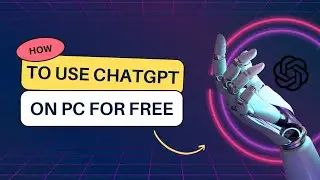 How To Use chatGPT for free on Pc in 2024