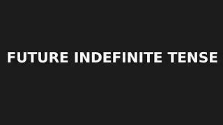 Definition Of Future Indefinite