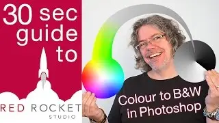 Convert Colour images to Black And White in Photoshop. A 30 Second guide #04