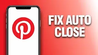 How To Fix And Solve Pinterest App Auto Close  - Final Solution
