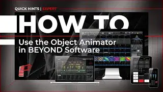 How To Use The Object Animator In BEYOND Software
