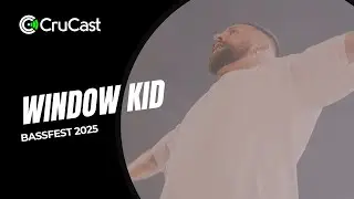 Crucast x Bassfest 2025 - Window Kid