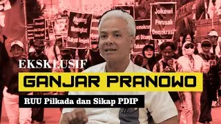Eksklusif! Ganjar Pranowo Blak-blakan Bicara RUU Pilkada dan Sikap PDIP