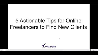 5 Actionable Tips for Online Freelancers to Find New Clients