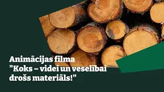 Koks - videi un veselībai drošs materiāls!