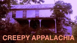 FILM IT : Creepy Abandoned Places in Piedmont, West Virginia : Appalachian Weirdness Everywhere