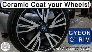 How To Prep and Ceramic Coat your wheels - EASY! DIY GYEON Q2 RIM & BMW i8