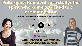 Poltergeist Removal case study: the spirit who came attached to a gramophone