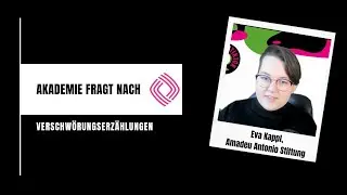 Akademie fragt nach | Eva Kappl, "Amadeu Antonio Stiftung"