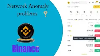 How To Fix Binance Network Anomaly Problem?
