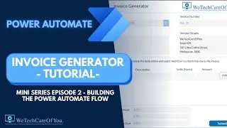 PowerApps Invoice Generator - Tutorial Mini Series Episode 2 - Building the Power Automate Flow